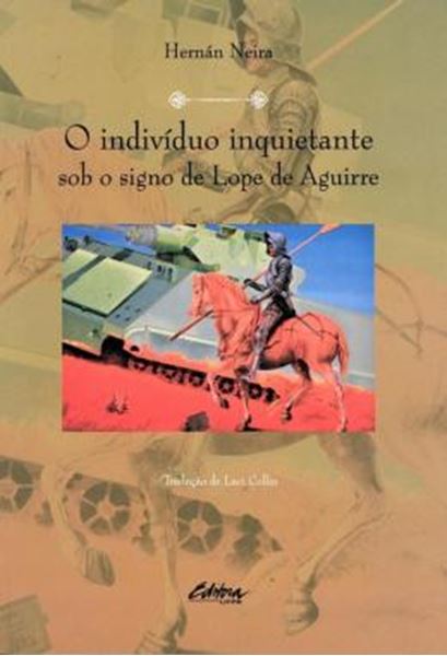Picture of O INDIVIDUO INQUIETANTE SOB O SIGNO DE LOPE DE AGUIRRE