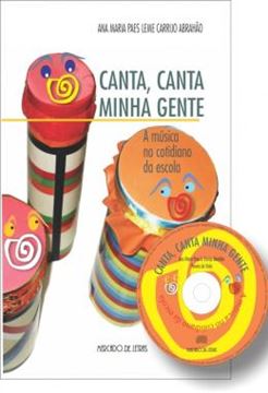 Imagem de CANTA, CANTA MINHA GENTE - A MUSICA NO COTIDIANO DA ESCOLA