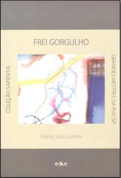 Imagem de FREI GORGULHO - UM SEMEADOR DA BOA NOVA