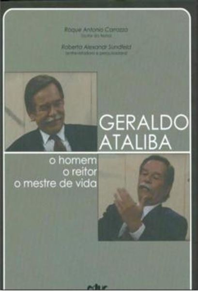 Picture of GERALDO ATALIBA - O HOMEM, O REITOR, O MESTRE DE VIDA