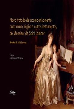 Imagem de NOVO TRATADO DE ACOMPANHAMENTO PARA CRAVO, ORGAO E OUTROS INSTRUMENTOS, DE MONSIEUR DE SAINT LAMBERT
