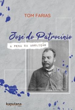 Imagem de JOSE DO PATROCINIO - A PENA DA ABOLICAO
