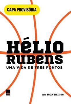 Imagem de HELIO RUBENS – UMA VIDA DE TRES PONTOS
