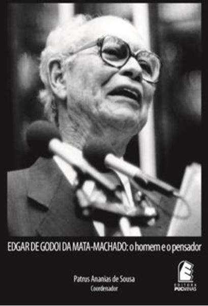 Picture of EDGAR DE GODOI DA MATA-MACHADO - VOLUME  - O HOMEM E O PENSADOR
