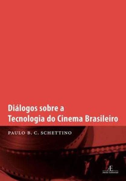 Picture of DIALOGOS SOBRE A TECNOLOGIA DO CINEMA BRASILEIRO