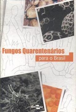Imagem de FUNGOS QUARENTENARIOS PARA O BRASIL