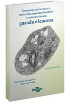 Imagem de DESORDENS NUTRICIONAIS E SINTESE DE COMPOSTOS FENOLICOS E TANINOS TOTAIS EM GUANDU E LEUCENA