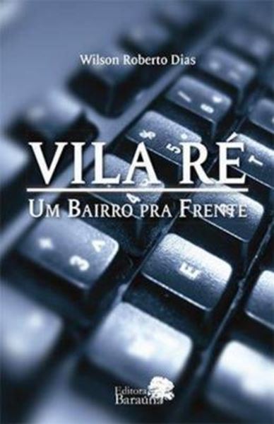 Picture of VILA RE: UM BAIRRO PRA FRENTE
