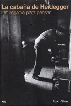 Imagem de CABANA DE HEIDEGGER, LA - UN ESPACIO PARA PENSAR