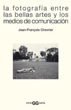 Imagem de FOTOGRAFIA ENTRE LAS BELLAS ARTES Y LOS MEDIOS DE COMUNICACION, LA