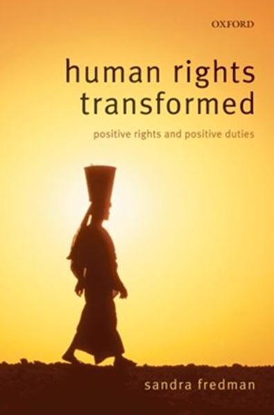 Picture of HUMANS RIGHT TRANSFORMED - POSITIVE RIGHTS AND POSITIVE DUTIES