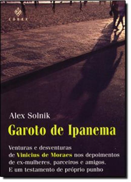 Picture of GAROTO DE IPANEMA - VENTURAS E DESVENTURAS DE VINICIUS DE MORAES