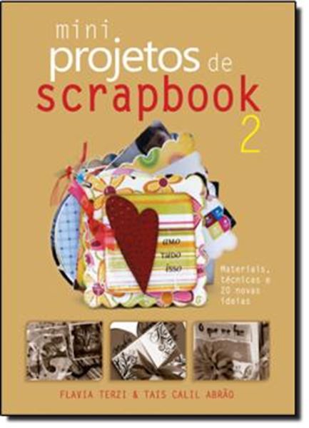 Picture of MINIPROJETOS DE SCRAPBOOK 2   MATERIAIS, TECNICAS E 20 NOVAS IDEIAS