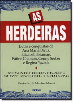 Imagem de HERDEIRAS: LUTAS E CONQUISTAS DE ANA MARIA DINIZ