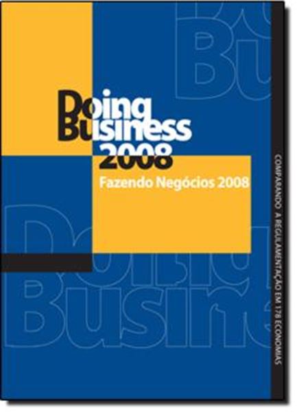 Picture of DOING BUSINESS 2008: FAZENDO NEGOCIOS 2008