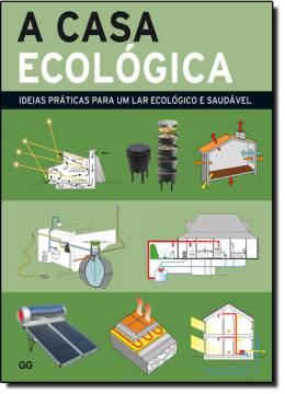 Imagem de CASA ECOLOGICA: IDEIAS  PRATICAS PARA UM LAR ECOLOGICO E SAUDAVEL