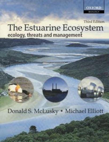 Picture of ESTUARINE ECOSYSTEM, THE: ECOLOGY, THREATS, AND MANAGEMENT - 3RD ED