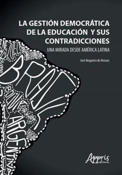 Imagem de LA GESTION DEMOCRATICA DE LA EDUCACION Y SUS CONTRADICCIONES UNA MIRADA DESDE AMERICA LATINA