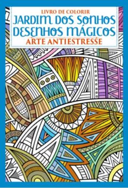 Picture of JARDIM DOS SONHOS - DESENHOS MAGICOS - LIVRO DE COLORIR - ARTE ANTIESTRESSE