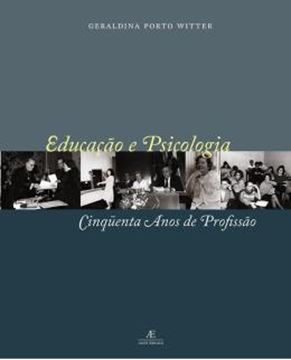 Imagem de EDUCACAO E PSICOLOGIA: CINQUENTA ANOS DE PROFISSAO