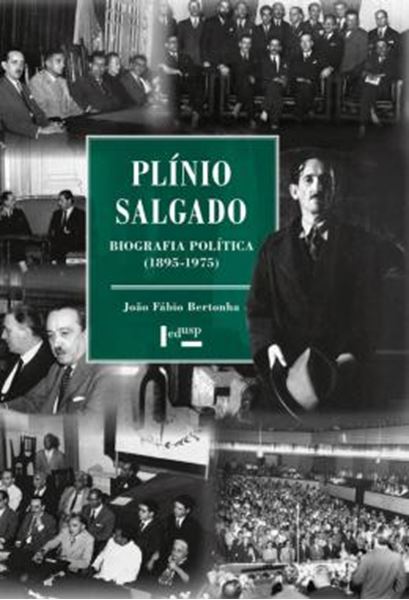 Picture of PLINIO SALGADO - BIOGRAFIA POLITICA (1895-1975)