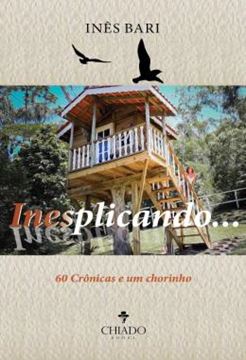 Imagem de INESPLICANDO - VOLUME 2 - 60 CRONICAS E UM CHORINHO