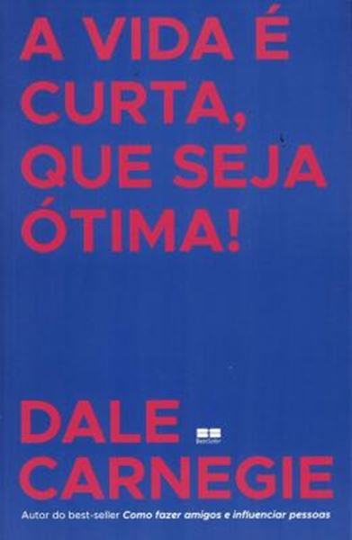 Picture of A VIDA E CURTA, QUE SEJA OTIMA!