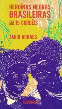 Imagem de HEROINAS NEGRAS BRASILEIRAS - EM 15 CORDEIS