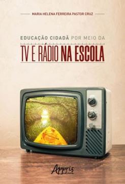 Imagem de EDUCACAO CIDADA POR MEIO DA TV E RADIO NA ESCOLA