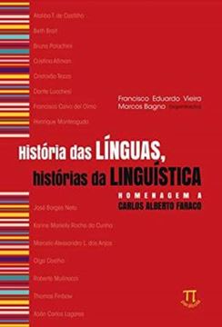 Imagem de HISTORIA DAS LINGUAS: HISTORIA DA LINGUISTICA - HOMENAGEM A CARLOS ALBERTO FARACO