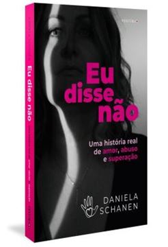Imagem de EU DISSE NAO - UMA HISTORIA REAL DE AMOR, ABUSO E SUPERACAO