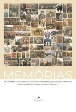 Imagem de MEMORIAS - ACARINHAR O PASSADO, CUIDAR O PRESENTE, PROTEGER O FUTURO