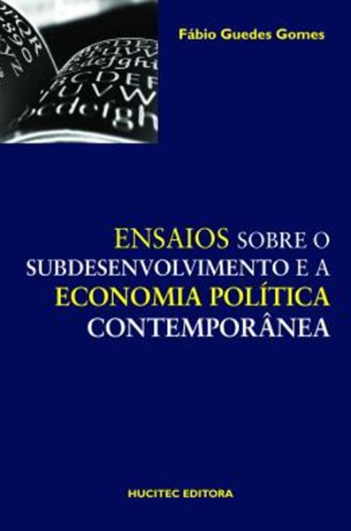 Picture of ENSAIOS SOBRE O SUBDESENVOLVIMENTO E A ECONOMIA POLITICA CONTEMPORANEA