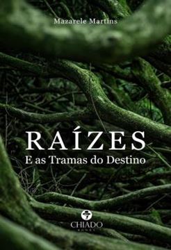 Imagem de RAIZES - E AS TRAMAS DO DESTINO