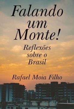 Imagem de FALANDO UM MONTE! - REFLEXOES SOBRE O BRASIL
