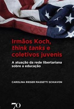 Imagem de IRMAOS KOCH, THINK TANKS E COLETIVOS JUVENIS - A ATUACAO DA REDE LIBERTARIANA SOBRE A EDUCACAO