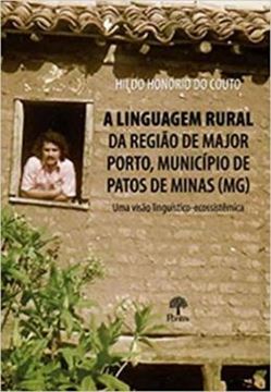 Imagem de LINGUAGEM RURAL DA REGIAO DE MAJOR PORTO, MUNICIPIO DE DE PATOS DE MINAS (MG)