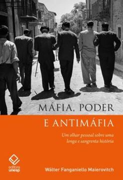 Imagem de MAFIA, PODER E ANTIMAFIA: UM OLHAR PESSOAL SOBRE UMA LONGA E SANGRENTA HISTORIA