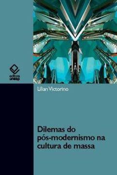 Imagem de DILEMAS DO POS-MODERNISMO NA CULTURA DE MASSA