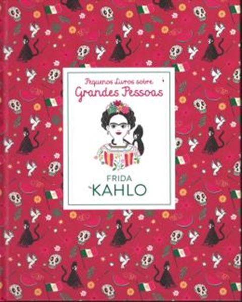 Picture of FRIDA KAHLO - PEQUENOS LIVROS SOBRE GRANDES PESSOAS