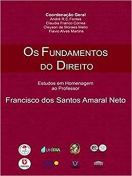 Imagem de FUNDAMENTOS DO DIREITO, OS: ESTUDOS EM HOMENAGEM AO PROFESSOR FRANCISCO DOS SANTOS AMARAL NETO