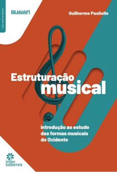 Picture of ESTRUTURACAO MUSICAL: INTRODUCAO AO ESTUDO DAS FORMAS MUSICAIS DO OCIDENTE