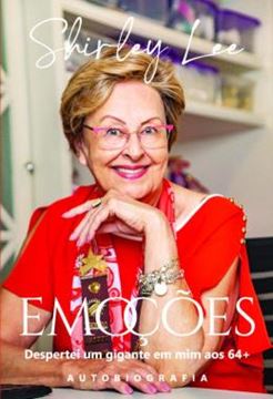 Imagem de EMOCOES - DESPERTEI UM GIGANTE EM MIM AOS 64+: AUTOBIOGRAFIA