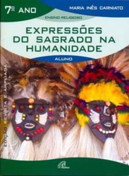 Imagem de EXPRESSOES DO SAGRADO NA HUMANIDADE - 7º ANO (LIVRO DO ALUNO) - 6ª ED.