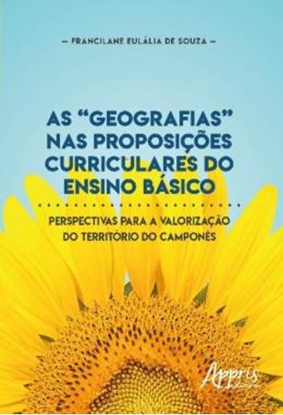 Picture of AS “GEOGRAFIAS” NAS PROPOSICOES CURRICULARES DO ENSINO BASICO - PERSPECTIVAS PARA A VALORIZACAO DO TERRITORIO DO CAMPONES
