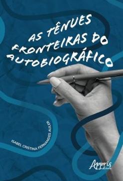 Imagem de AS TENUES FRONTEIRAS DO AUTOBIOGRAFICO