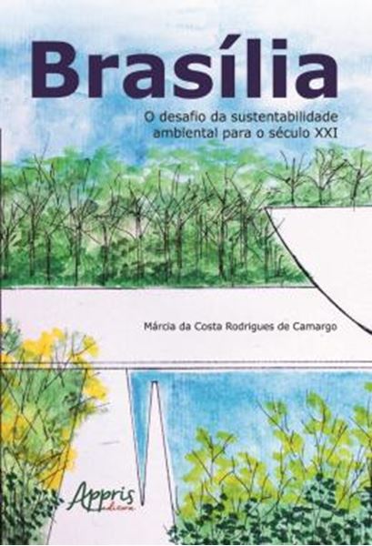 Picture of BRASILIA: O DESAFIO DA SUSTENTABILIDADE AMBIENTAL PARA O SECULO XXI