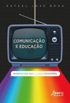 Imagem de COMUNICACAO E EDUCACAO - INTERTEXTOS, REFLEXOES E PROPOSTAS