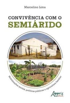 Imagem de CONVIVENCIA COM O SEMIARIDO - MOBILIZACOES SOCIAIS, POLITICAS PUBLICAS E AGRICULTURA FAMILIAR