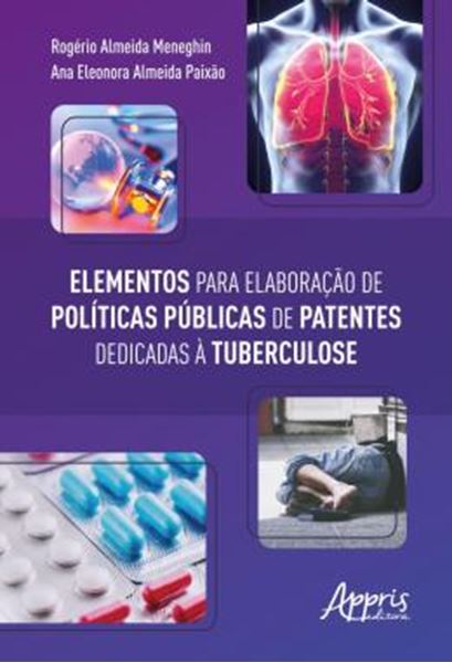 Picture of ELEMENTOS PARA ELABORACAO DE POLITICAS PUBLICAS DE PATENTES DEDICADAS A TUBERCULOSE